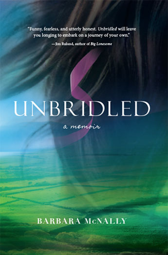 Unbridled_A_Memoir_by_Barbara_McNally-Book_Cover2
