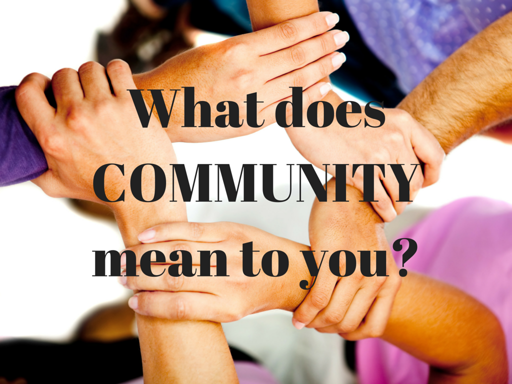 What Does Community Mean to You? - My Life in the Sun
