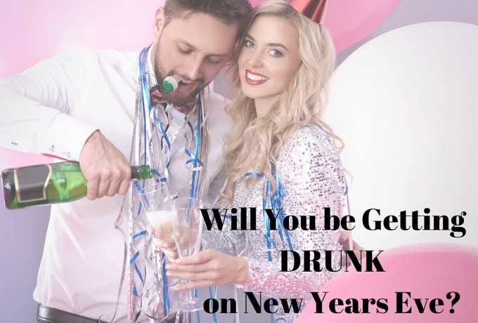 Will You be Getting Drunk on New Years Eve?