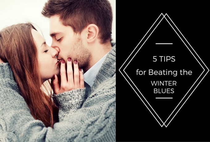 5 Tips for Beating the Winter Blues!