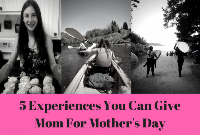 Experiences for Mother's Day